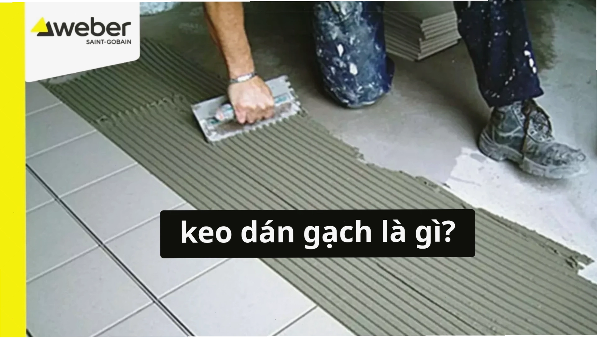 Keo dán gạch là gì