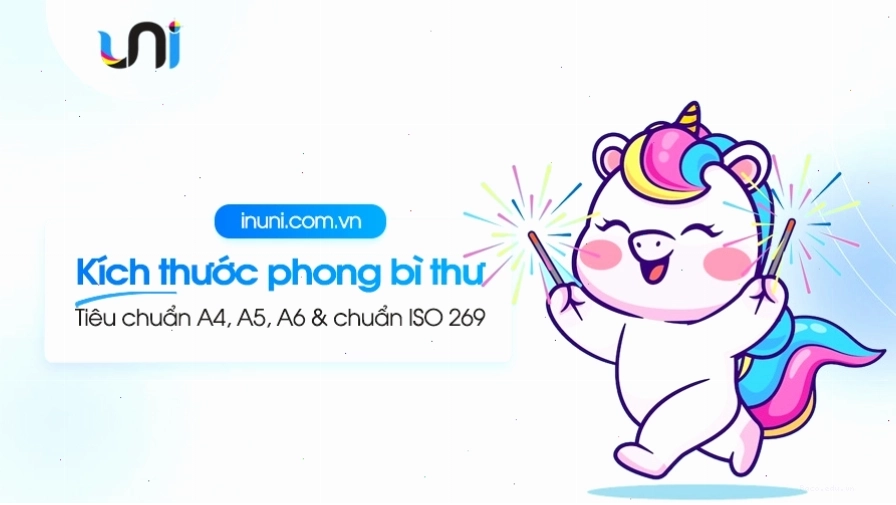 Kích thước phong bì thư tiêu chuẩn A4, A5, A6 và chuẩn ISO 269