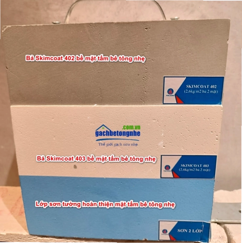 Phương án hoàn thiện bề mặt tấm bê tông nhẹ bằng bả Skimcoat 402 hoặc 403, sau đó sơn tường hoàn thiện.