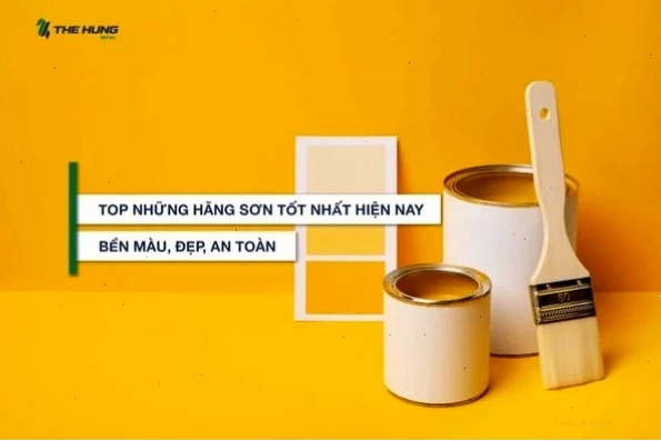 Top những hãng sơn tốt nhất hiện nay - Bền màu, đẹp, an toàn