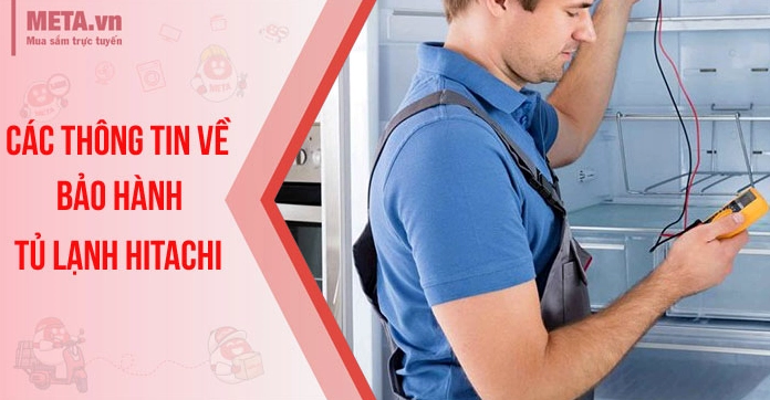 Trung Tâm Bảo Hành Tủ Lạnh Hitachi Chính Hãng: Địa chỉ và Hướng dẫn chi tiết