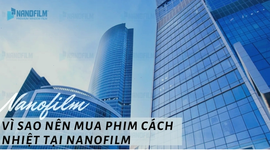 Vì sao nên chọn phim cách nhiệt tại Nanofilm chống nóng cho nhà ở
